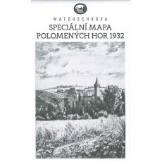Matouschkova speciální mapa Polomených hor 1932