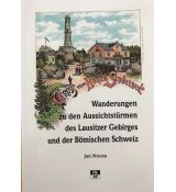 Wanderungen zu den Aussichtstürmen des Lausitzer Gebirges und der Bömischen Schweiz, kniha