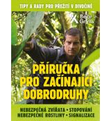 Příručka pro začínající dobrodruhy 2, Bear Grylls