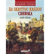 Tajemné stezky Za skrytou krásou Chebska
