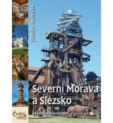 Severní Morava a Slezsko  - obrazový vlastivědný průvodce
