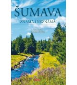 Šumava - Známé i neznámé