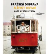 Pražská doprava a život civilní za 2. světové války