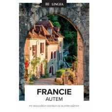 Francie - autem po vedlejších cestách za silnými zážitky