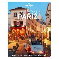 Paříž- Poznáváme - Lonely Planet - průvodce městem
